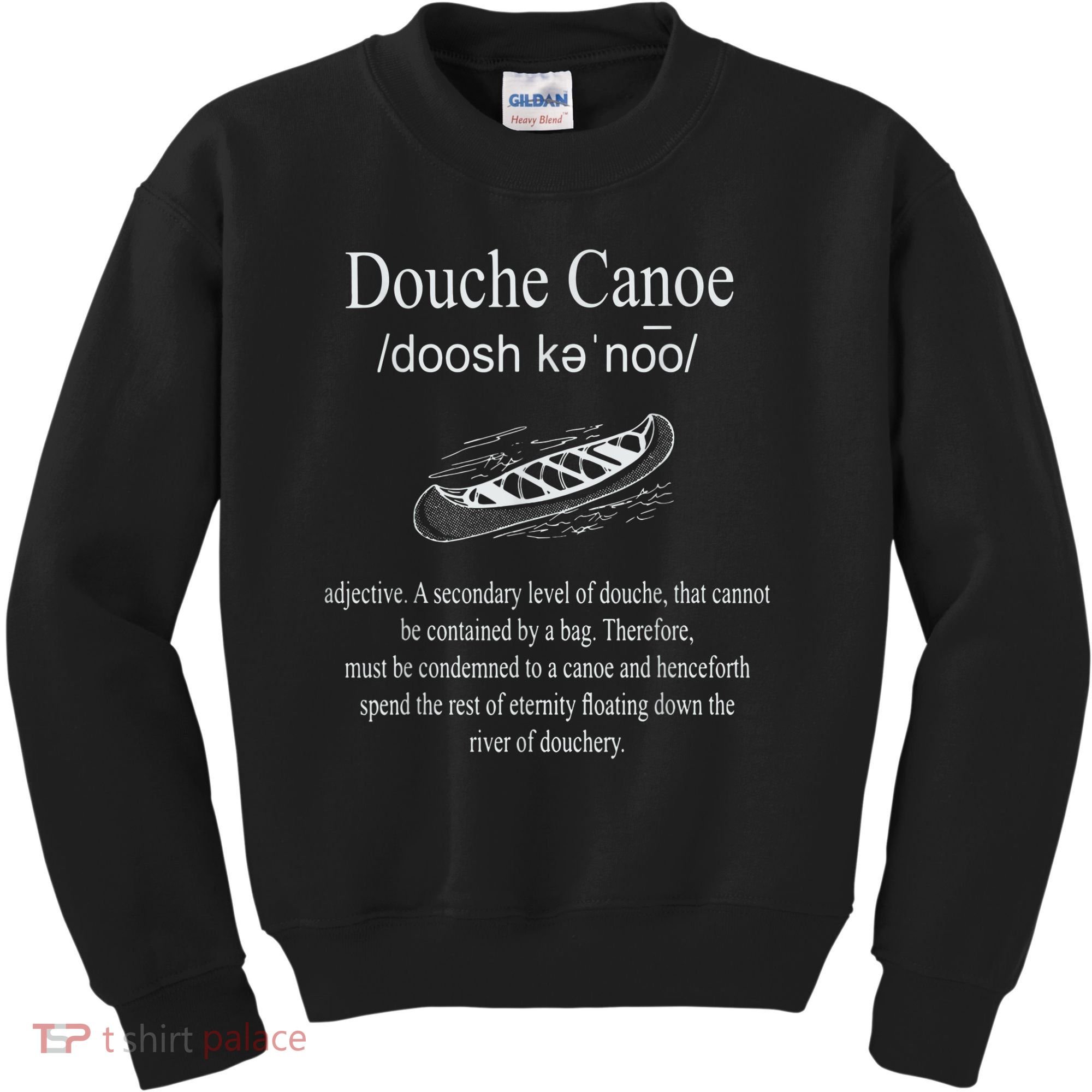 Don't Be A Douche Canoe Definition Funny Humor Kids Sweatshirt