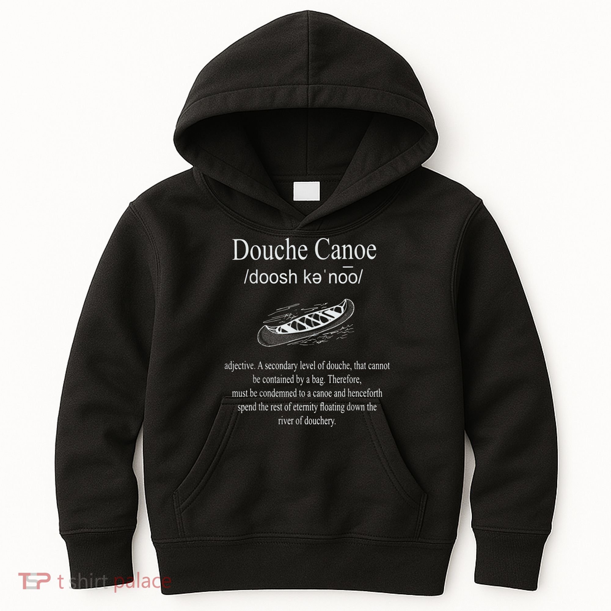 Don't Be A Douche Canoe Definition Funny Humor Kids Hoodie