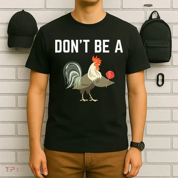 Dont Be A Sucker Funny Offensive Meaning T-Shirt