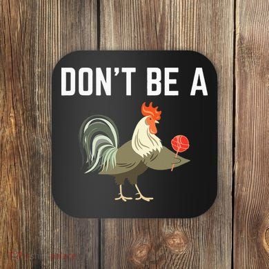 Dont Be A Sucker Funny Offensive Meaning Coaster