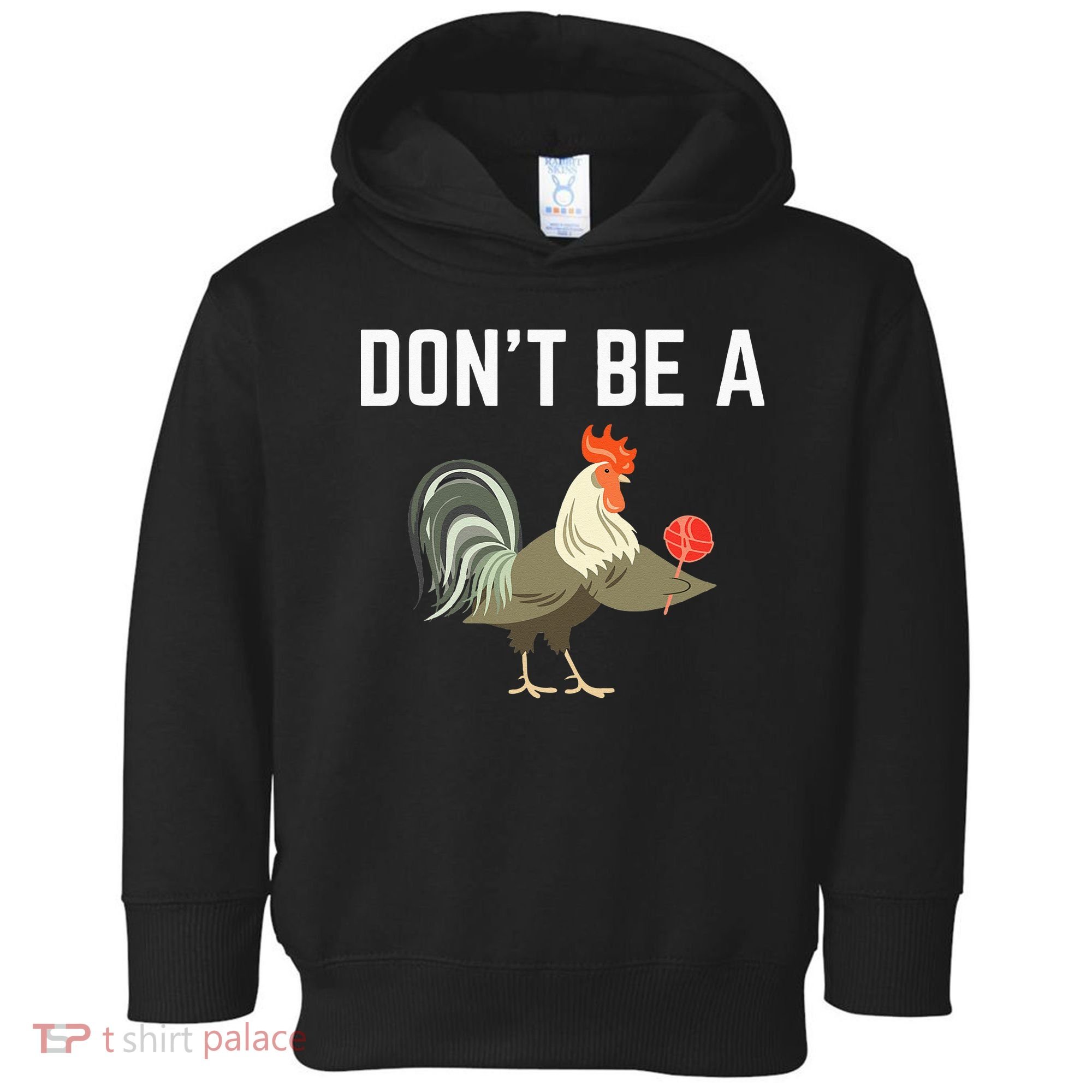 Dont Be A Sucker Funny Offensive Meaning Toddler Hoodie
