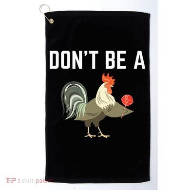Dont Be A Sucker Funny Offensive Meaning Golf Towel