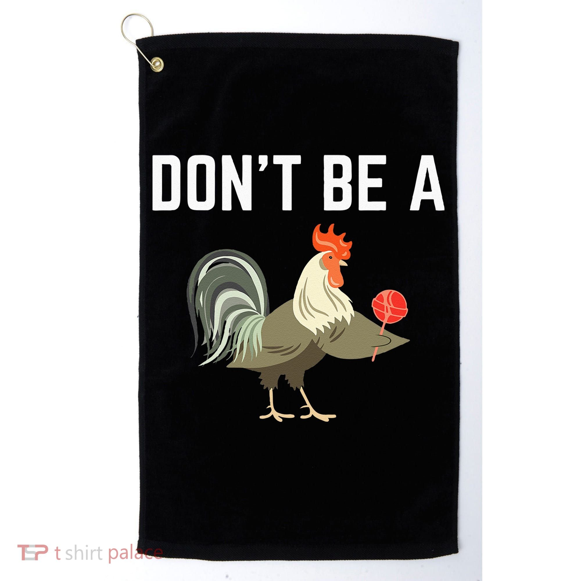 Dont Be A Sucker Funny Offensive Meaning Golf Towel