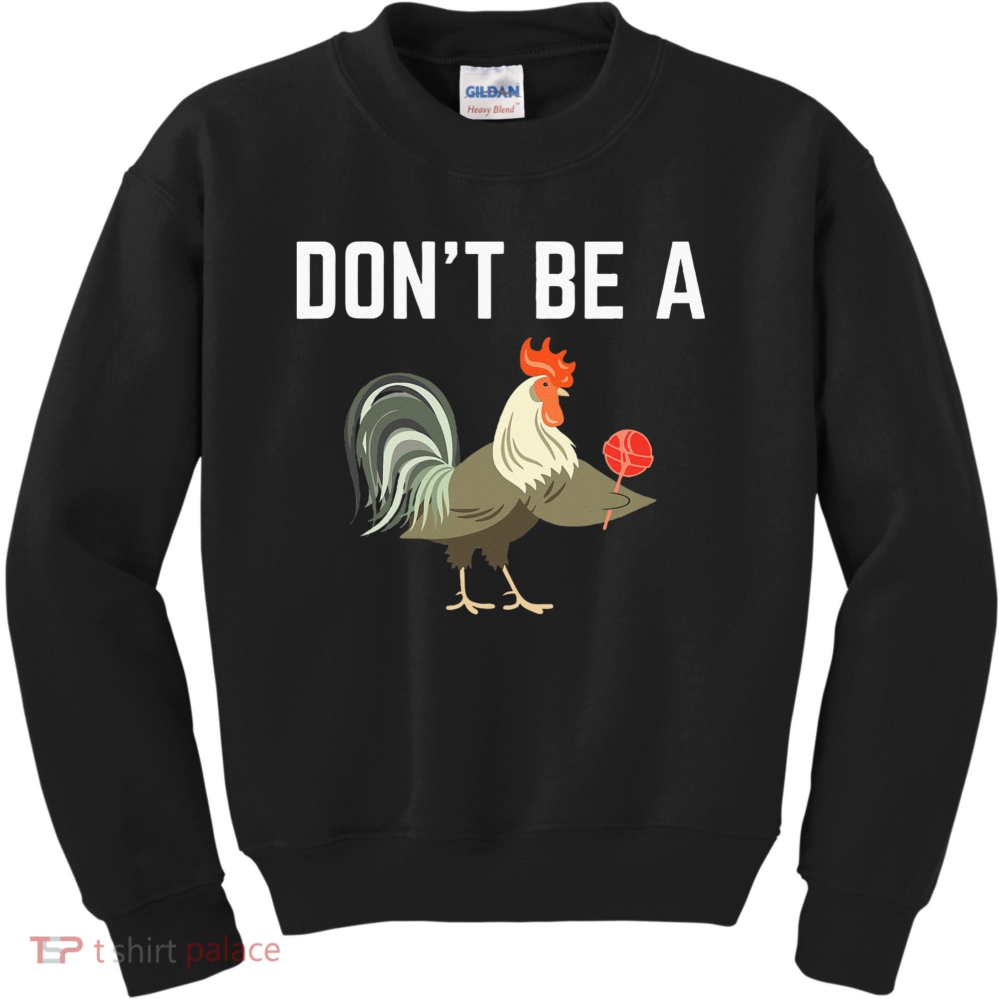 Dont Be A Sucker Funny Offensive Meaning Kids Sweatshirt