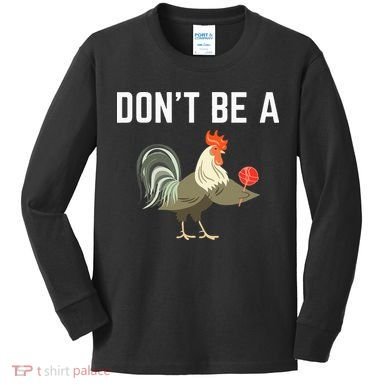 Dont Be A Sucker Funny Offensive Meaning Kids Long Sleeve Shirt