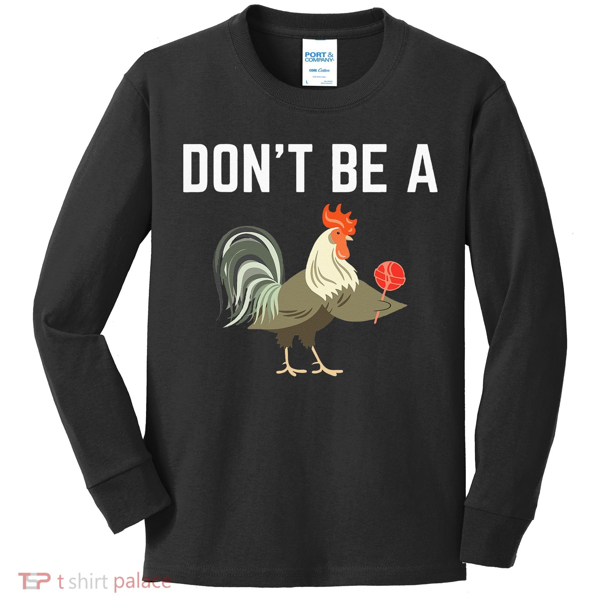 Dont Be A Sucker Funny Offensive Meaning Kids Long Sleeve Shirt