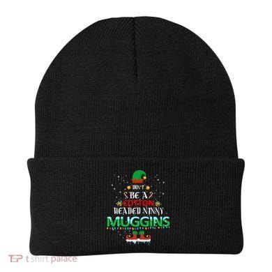 Don't Be A Cotton Headed Ninny Muggins Beanie