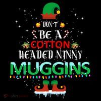 Don't Be A Cotton Headed Ninny Muggins Mousepad thumb 1