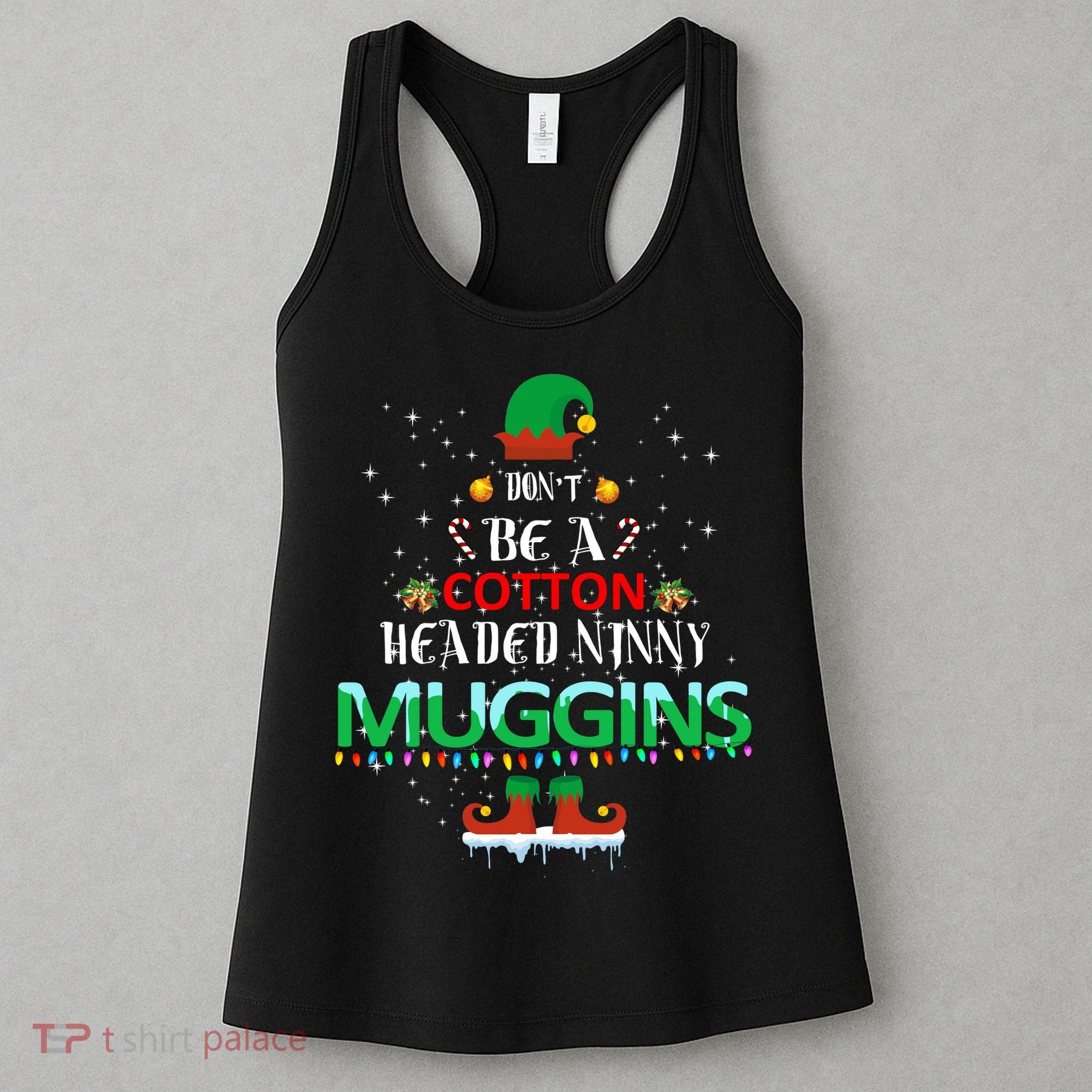 Don't Be A Cotton Headed Ninny Muggins Women's Tank Top