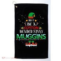 Don't Be A Cotton Headed Ninny Muggins Golf Towel thumb 0