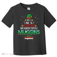 Don't Be A Cotton Headed Ninny Muggins Toddler T-Shirt thumb 0