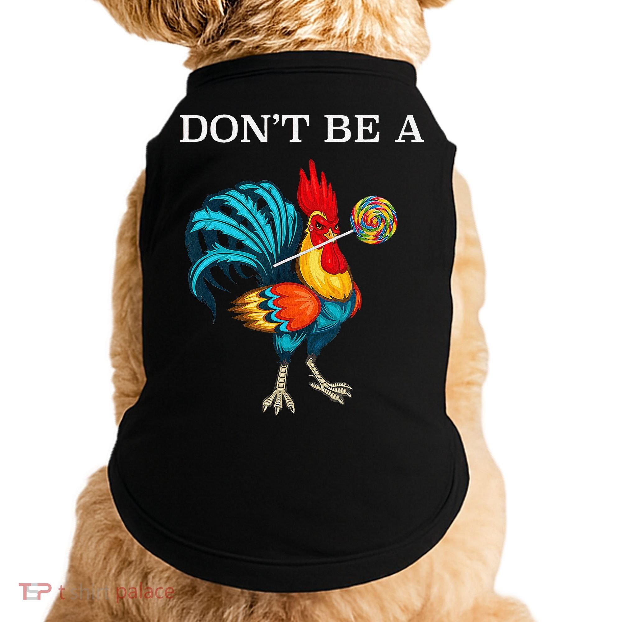 Dont Be A Sucker Funny Cock Chicken Father Day Gift Doggie Tank