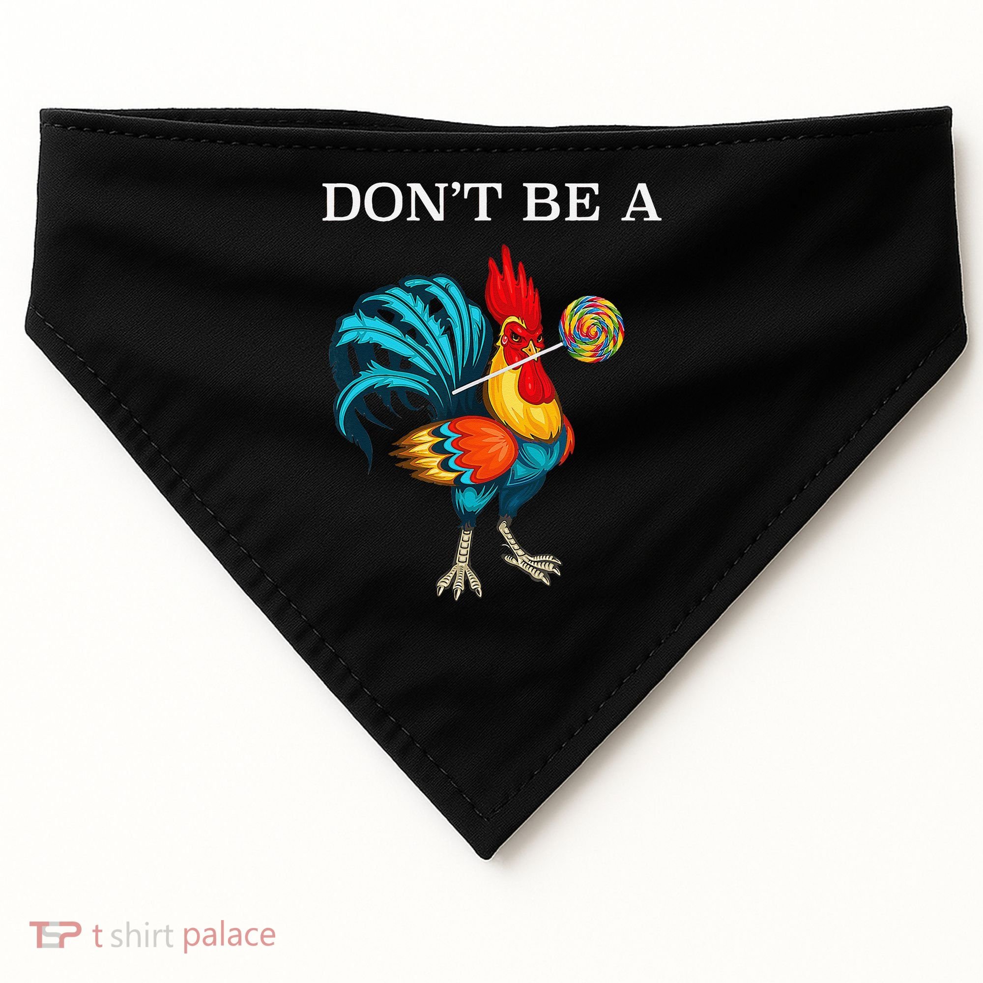 Dont Be A Sucker Funny Cock Chicken Father Day Gift USA-Made Doggie Bandana