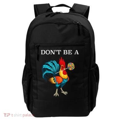 Dont Be A Sucker Funny Cock Chicken Father Day Gift Backpack