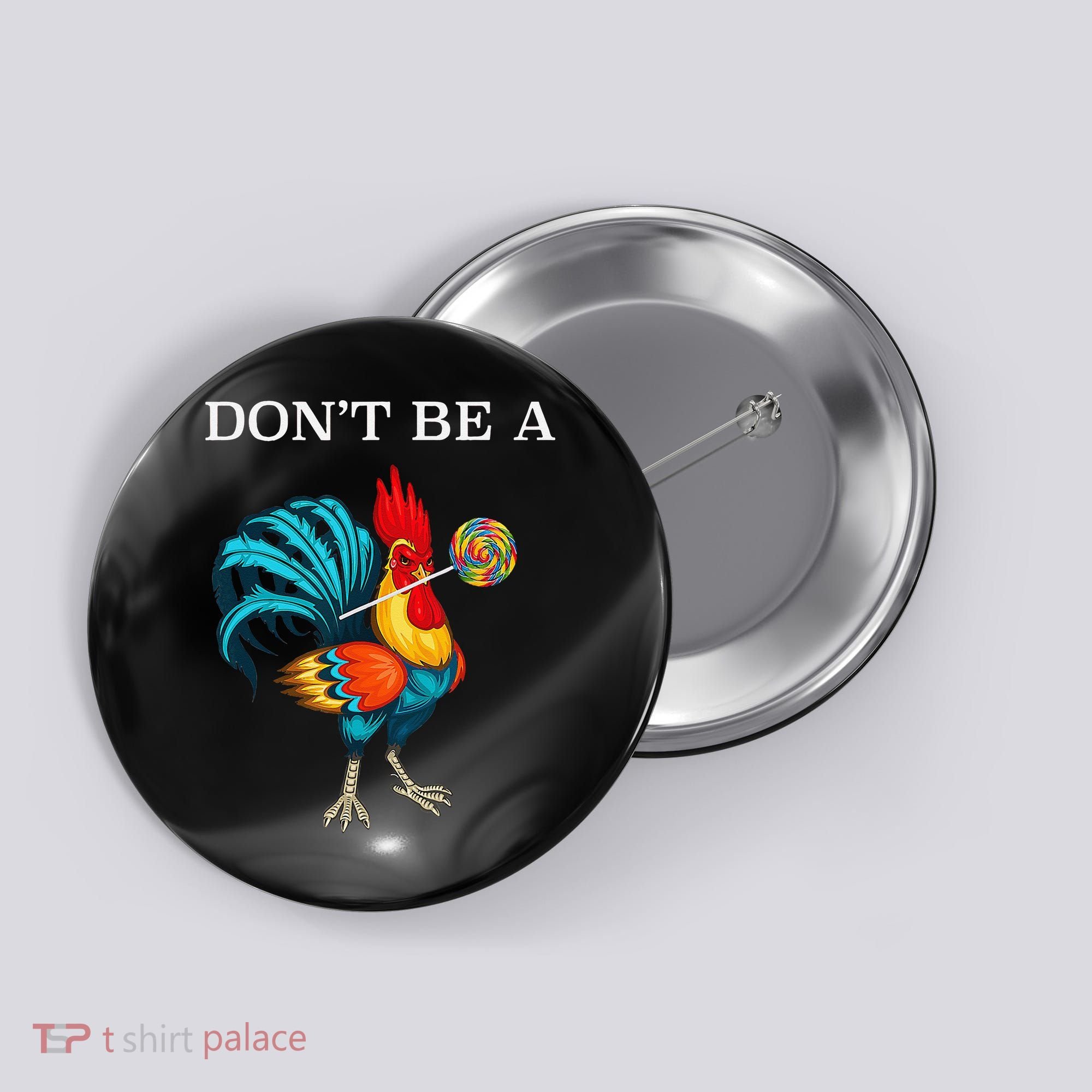 Dont Be A Sucker Funny Cock Chicken Father Day Gift Button
