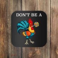 Dont Be A Sucker Funny Cock Chicken Father Day Gift Coaster thumb 0
