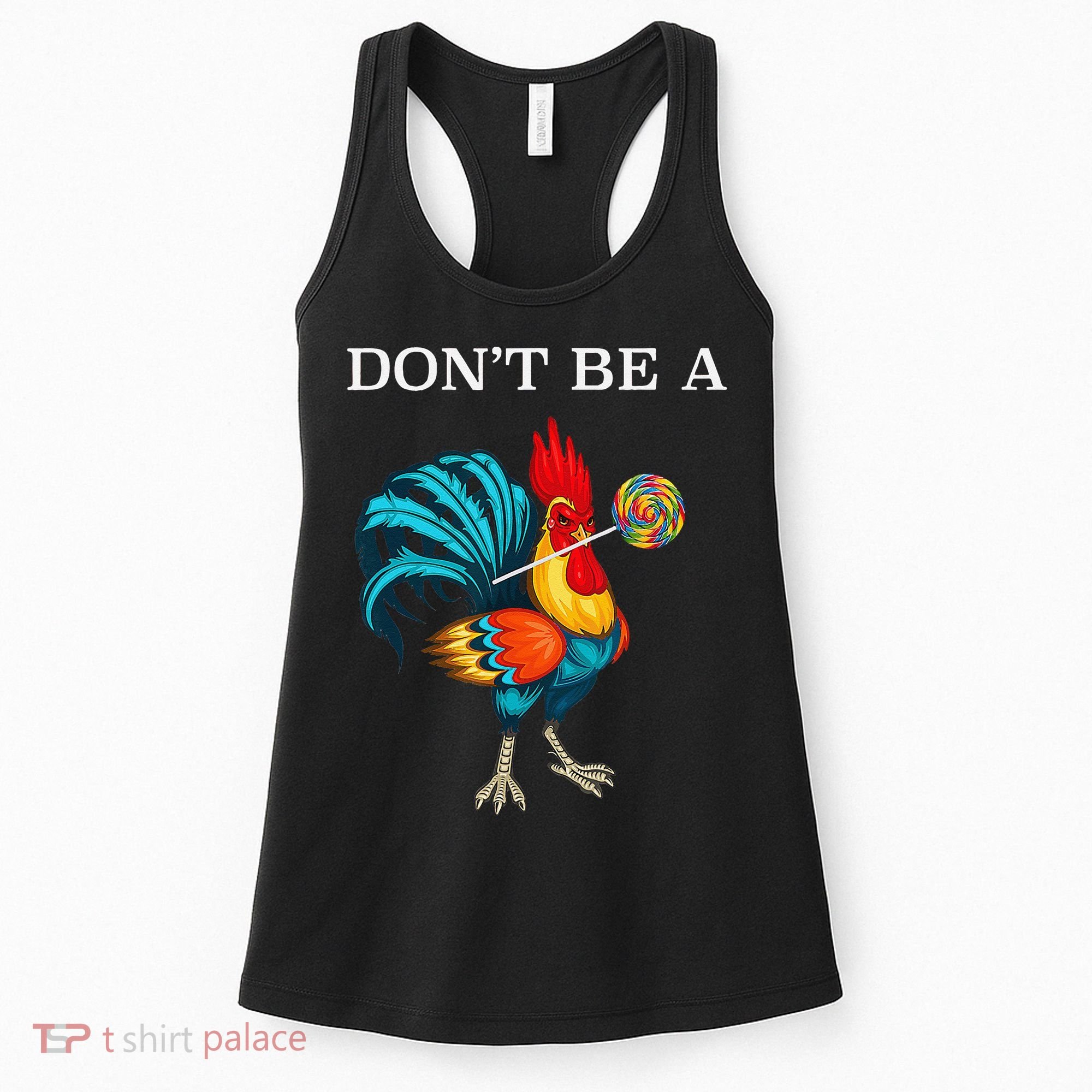 Dont Be A Sucker Funny Cock Chicken Father Day Gift Women's Tank Top