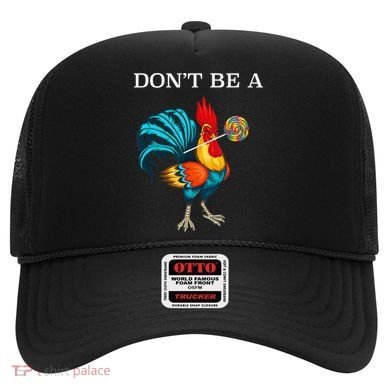 Dont Be A Sucker Funny Cock Chicken Father Day Gift Hat