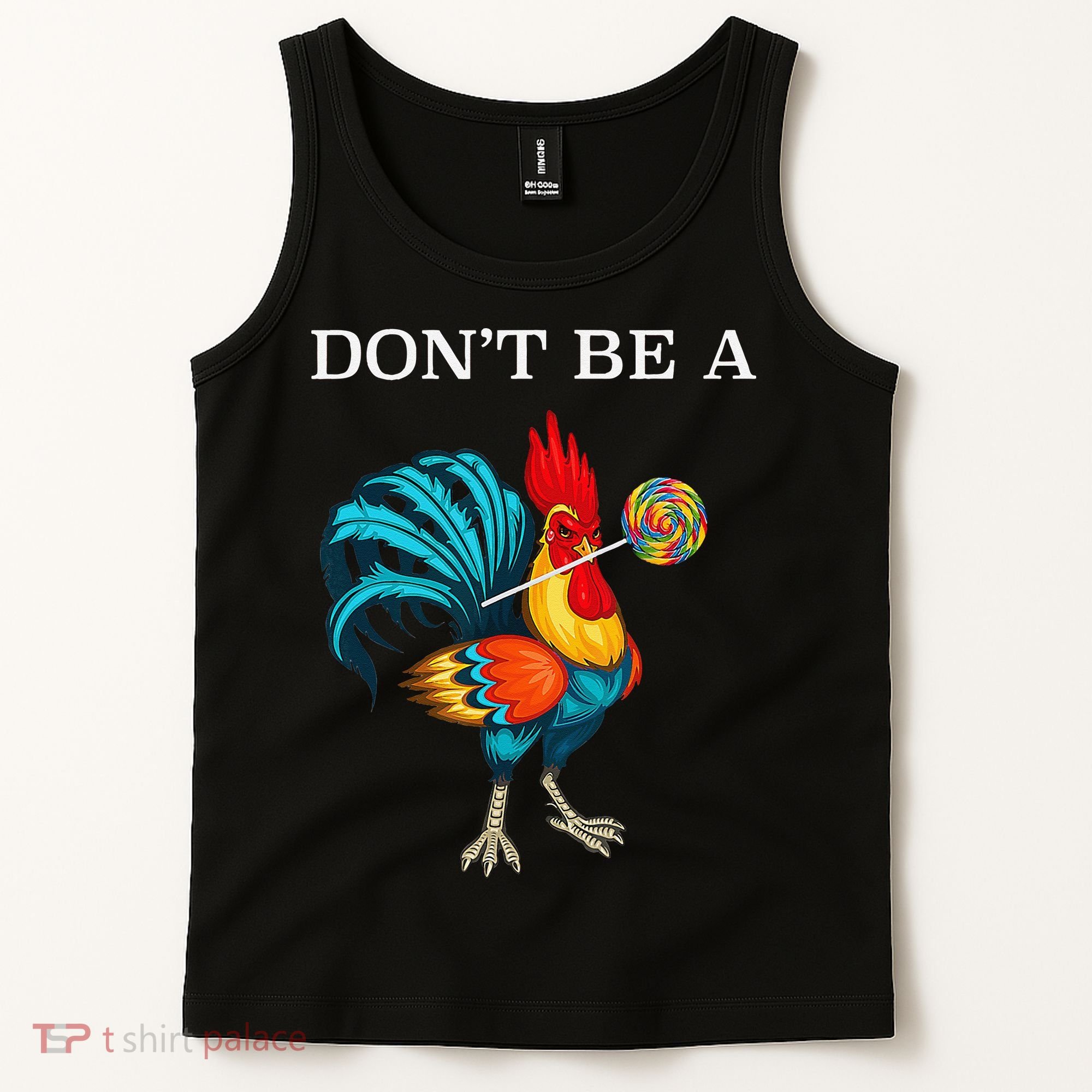 Dont Be A Sucker Funny Cock Chicken Father Day Gift Tank Top