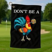Dont Be A Sucker Funny Cock Chicken Father Day Gift Golf Towel thumb 1