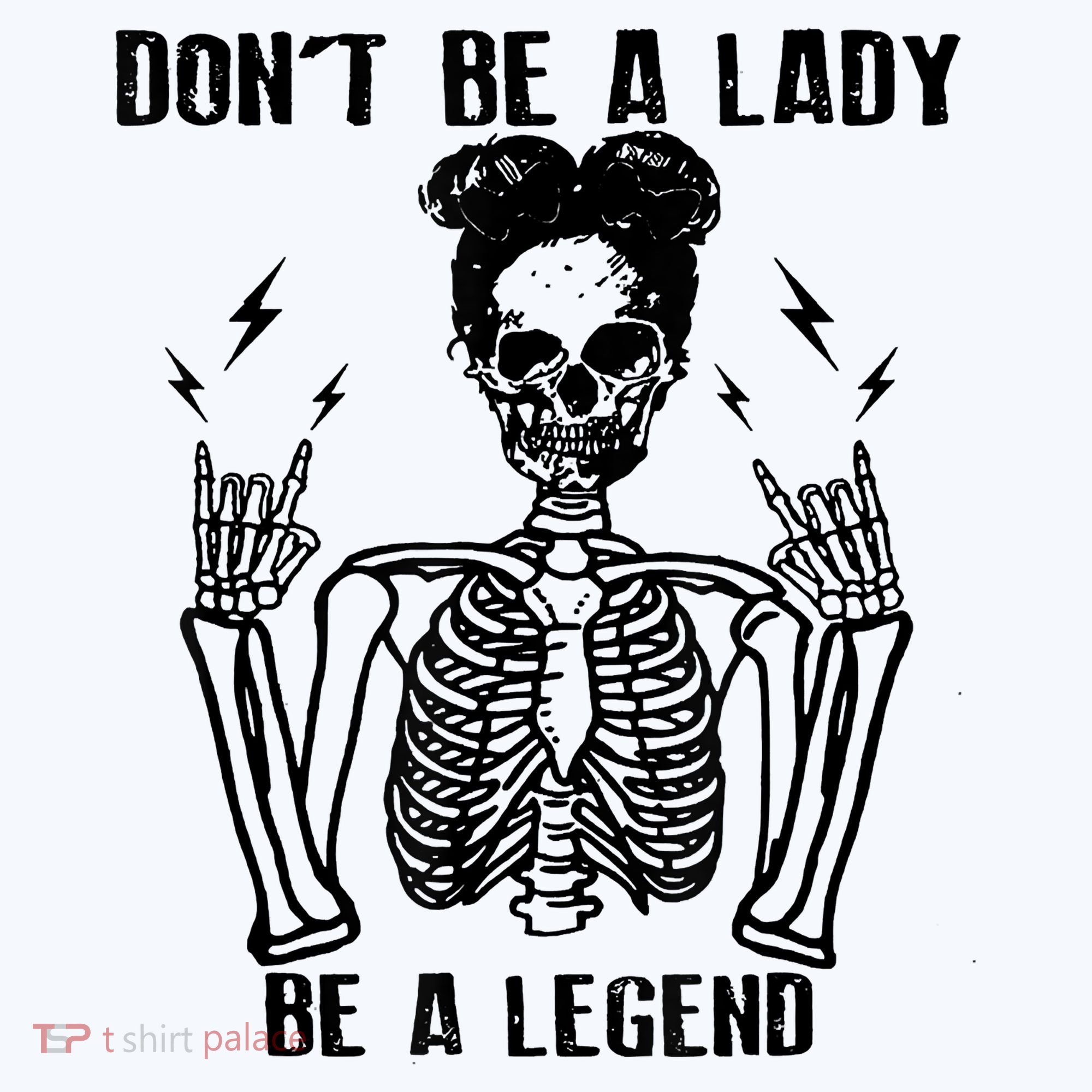 Don't Be A Lady Be A Legend Funny Cool Skeleton Ornament