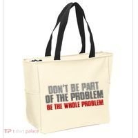 DonT Be A Part Of The Problem Be The Whole Problem Tote Bag thumb 2