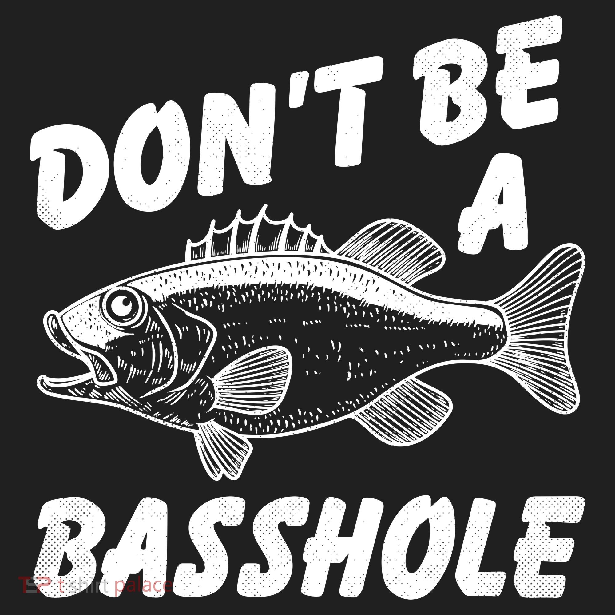 Dont Be A Basshole Funny Fishhing Bass Fish Joke Women's Sweatshirt