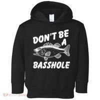 Dont Be A Basshole Funny Fishhing Bass Fish Joke Toddler Hoodie thumb 0