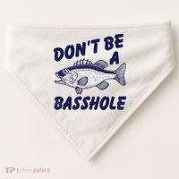 Dont Be A Basshole Funny Fishhing Bass Fish Joke USA-Made Doggie Bandana thumb 0