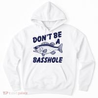 Dont Be A Basshole Funny Fishhing Bass Fish Joke Hoodie thumb 0