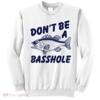 Dont Be A Basshole Funny Fishhing Bass Fish Joke Sweatshirt thumb 0