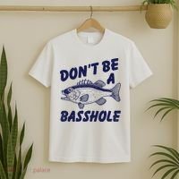 Dont Be A Basshole Funny Fishhing Bass Fish Joke T-Shirt thumb 2