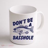 Dont Be A Basshole Funny Fishhing Bass Fish Joke Coffee Mug thumb 1