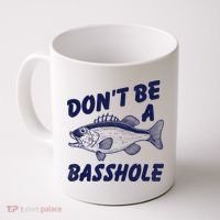 Dont Be A Basshole Funny Fishhing Bass Fish Joke Coffee Mug thumb 0