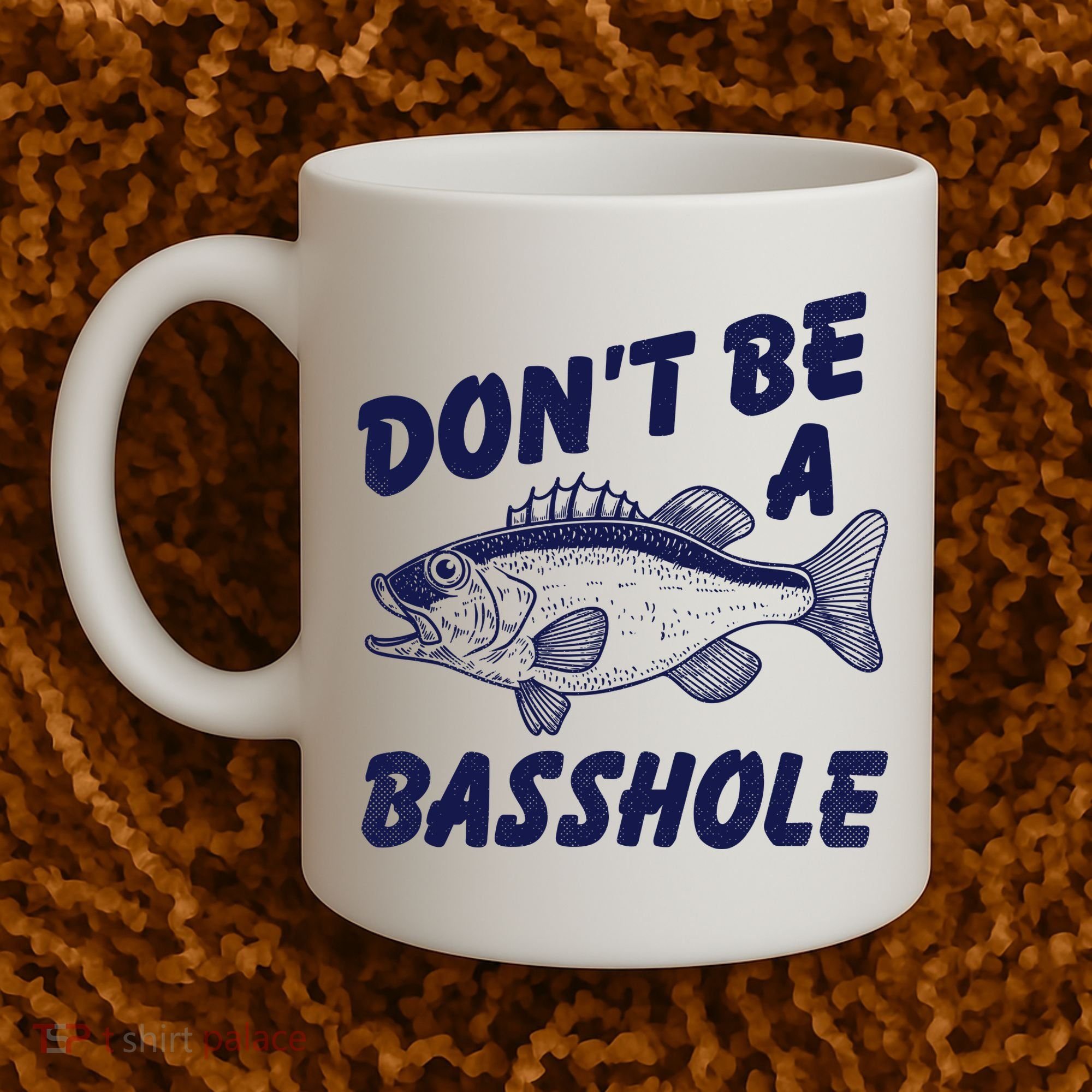 Dont Be A Basshole Funny Fishhing Bass Fish Joke Coffee Mug