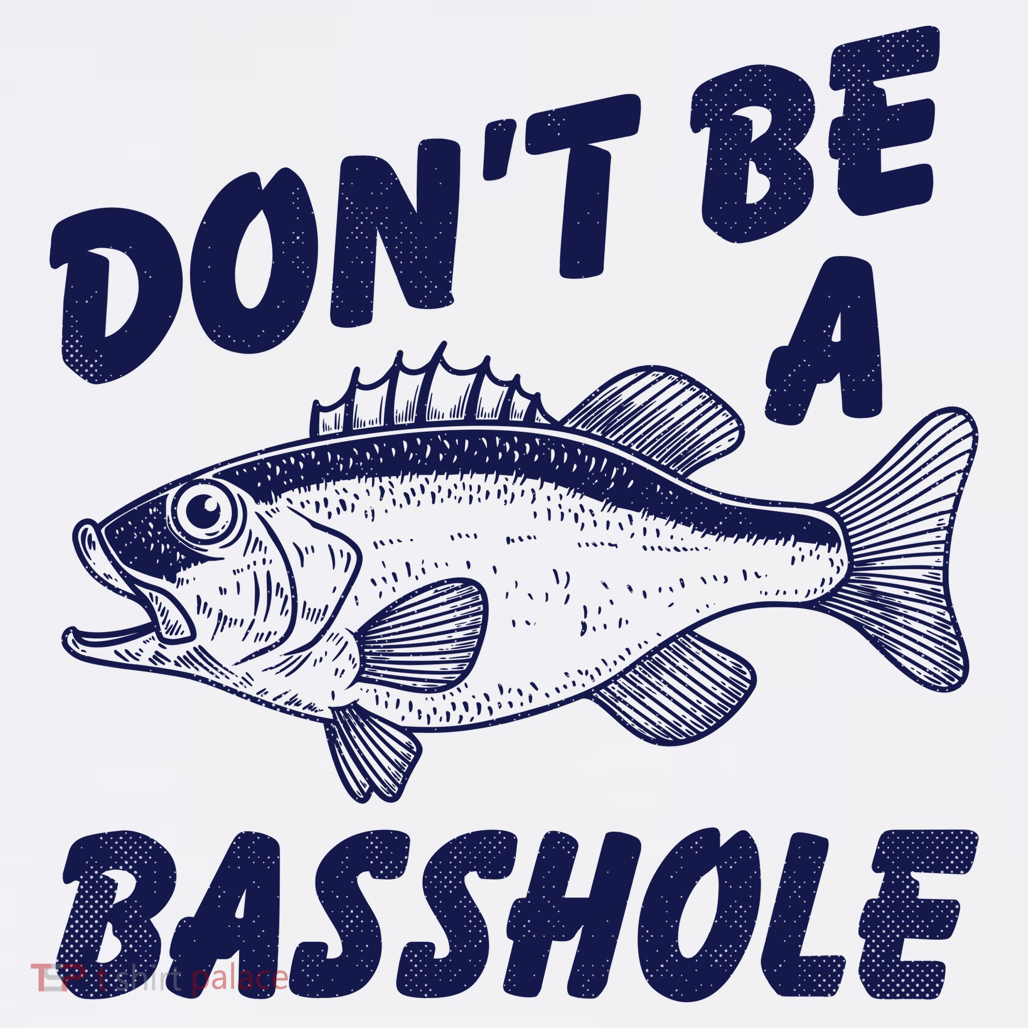 Dont Be A Basshole Funny Fishhing Bass Fish Joke Women's Hoodie