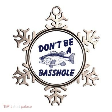 Dont Be A Basshole Funny Fishhing Bass Fish Joke Ornament