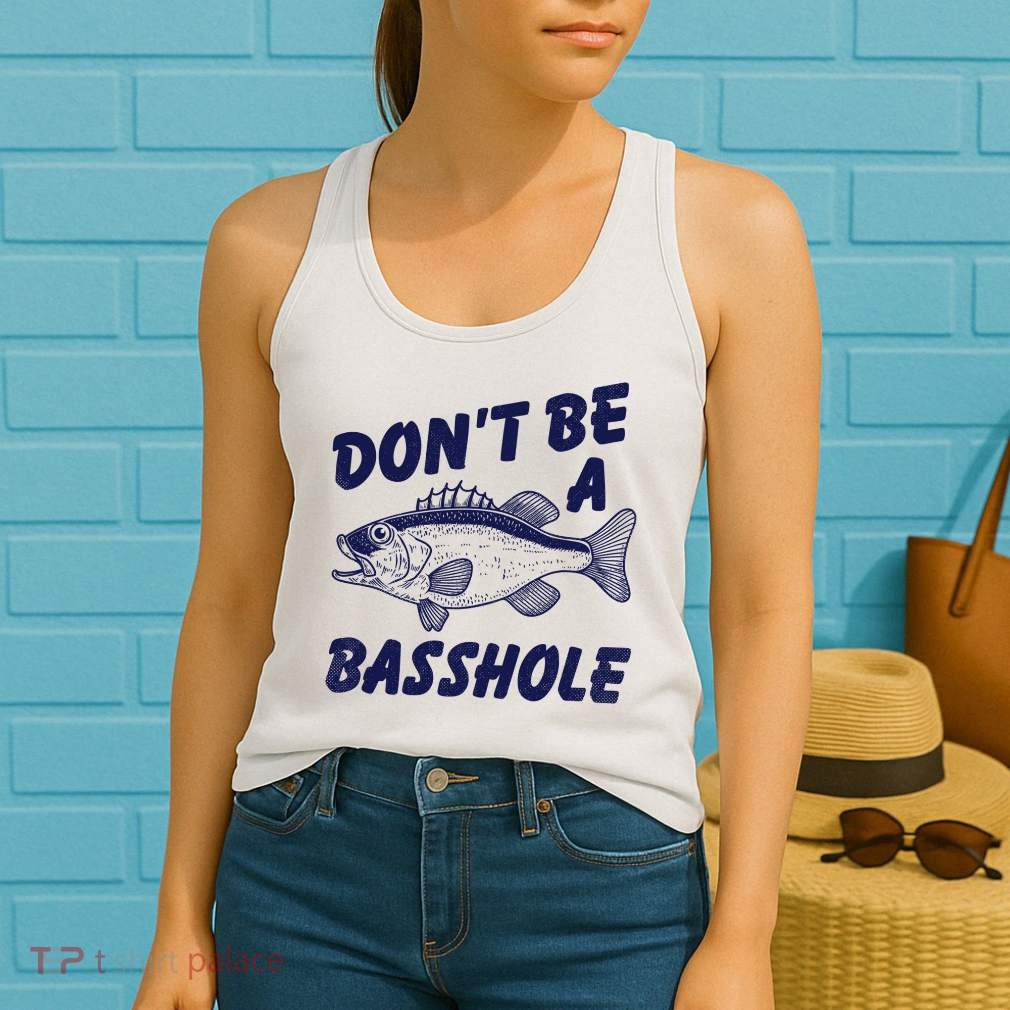 Dont Be A Basshole Funny Fishhing Bass Fish Joke Women's Tank Top