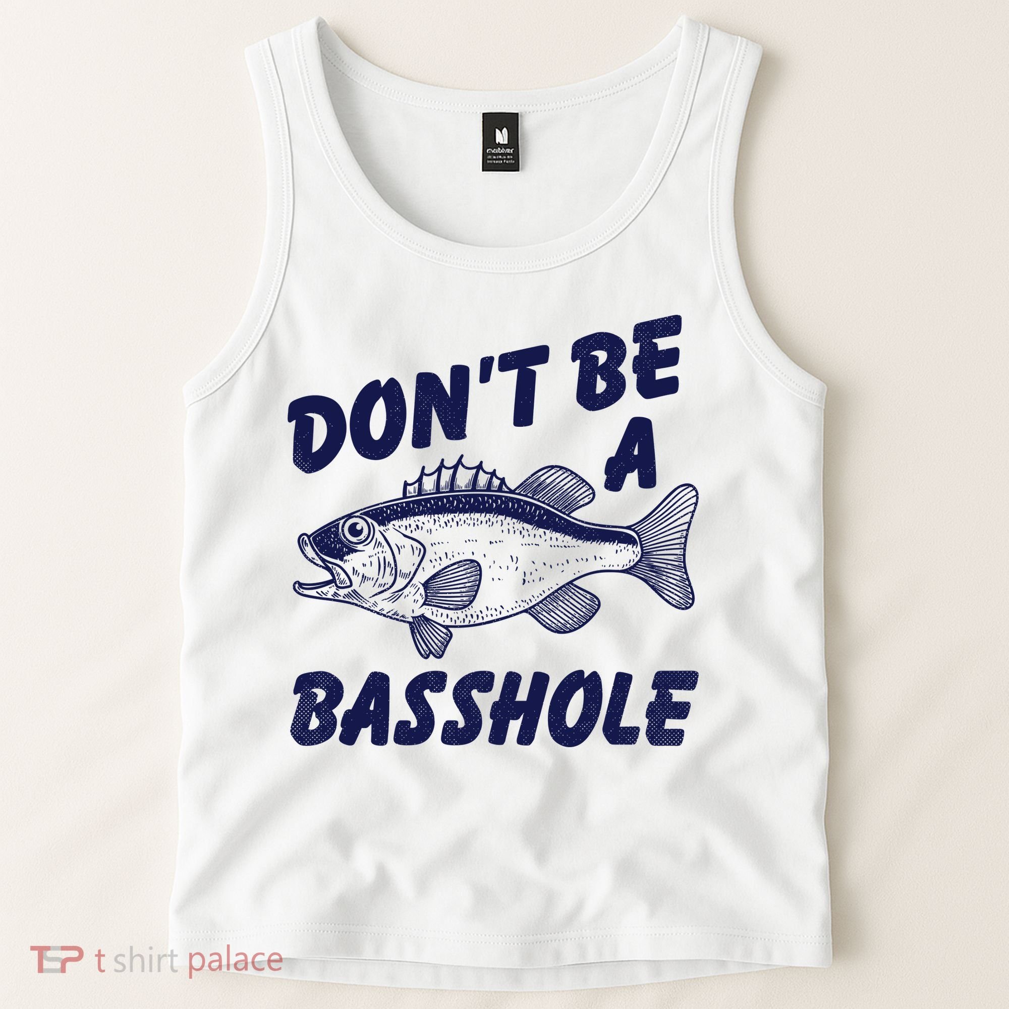 Dont Be A Basshole Funny Fishhing Bass Fish Joke Tank Top