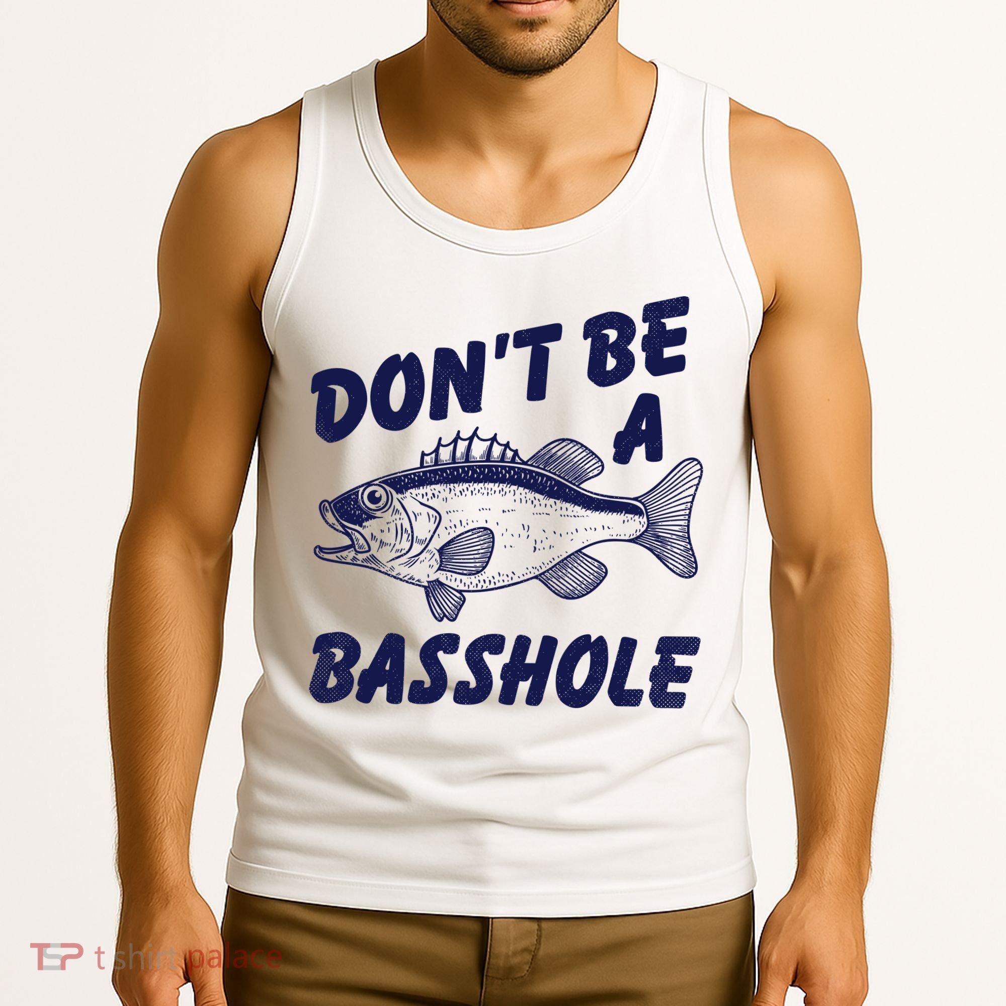 Dont Be A Basshole Funny Fishhing Bass Fish Joke Tank Top