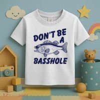 Dont Be A Basshole Funny Fishhing Bass Fish Joke Toddler T-Shirt thumb 3