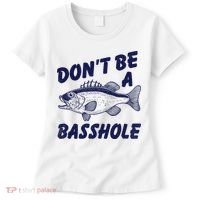 Dont Be A Basshole Funny Fishhing Bass Fish Joke Women's T-Shirt thumb 0