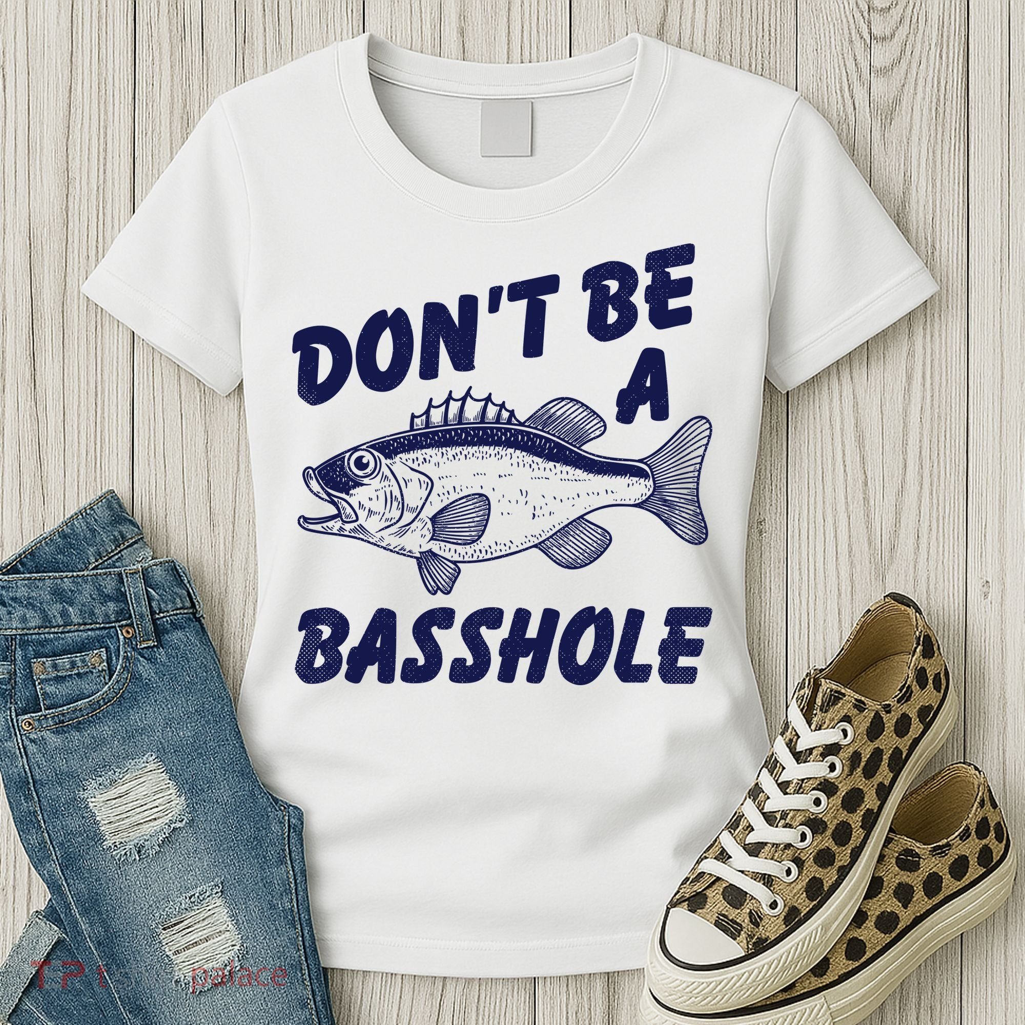 Dont Be A Basshole Funny Fishhing Bass Fish Joke Women's T-Shirt