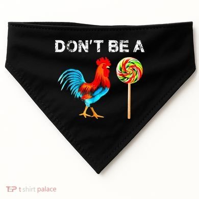 Dont Be A Sucker Funny Fathers Day Cock A Doodle USA-Made Doggie Bandana