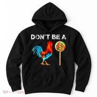 Dont Be A Sucker Funny Fathers Day Cock A Doodle Hoodie thumb 0