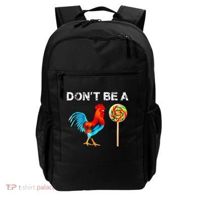 Dont Be A Sucker Funny Fathers Day Cock A Doodle Backpack