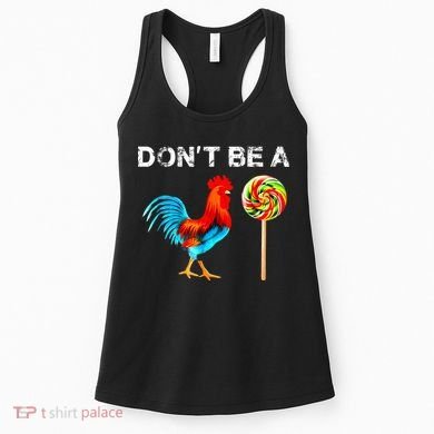 Dont Be A Sucker Funny Fathers Day Cock A Doodle Women's Tank Top