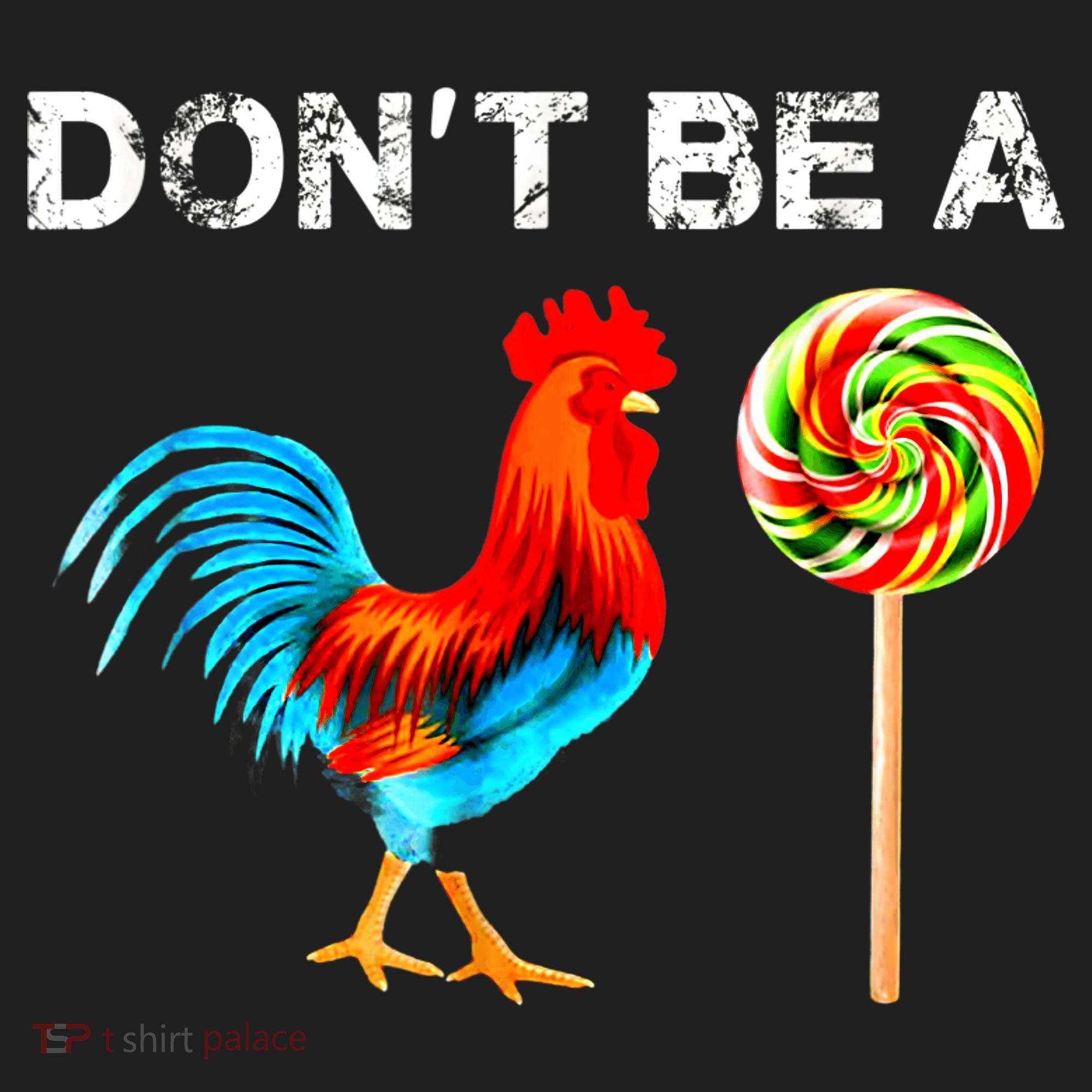 Dont Be A Sucker Funny Fathers Day Cock A Doodle Hat