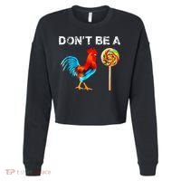 Dont Be A Sucker Funny Fathers Day Cock A Doodle Cropped Pullover Crew thumb 0