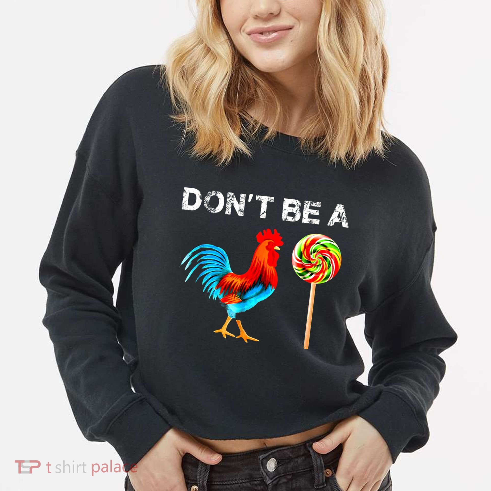 Dont Be A Sucker Funny Fathers Day Cock A Doodle Cropped Pullover Crew